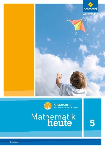 Buchcover und Innenansicht für das Buch: Mathematik heute 5. Arbeitsheft mit interaktiven Übungen. Für Sachsen