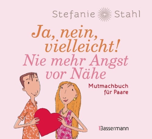 Buchcover und Innenansicht für das Buch: Ja, nein, vielleicht! Nie mehr Angst vor Nähe