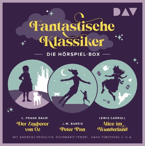 Buchcover und Innenansicht für das Buch: Fantastische Klassiker - Die Hörspiel-Box. Der Zauberer von Oz, Peter Pan, Alice im Wunderland