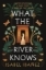 Buchcover und Innenansicht für das Buch: What the River Knows