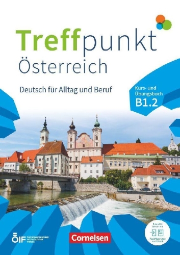 Buchcover und Innenansicht für das Buch: Treffpunkt B1 - Teilband 2 - Deutsch für Alltag und Beruf - Österreichische Ausgabe - Kurs- und Übungsbuch
