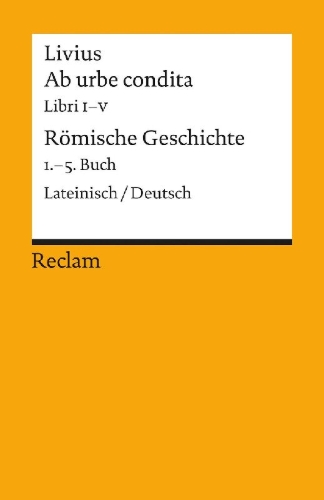 Buchcover und Innenansicht für das Buch: Ab urbe condita. Libri I - V / Römische Geschichte. 1. - 5. Buch