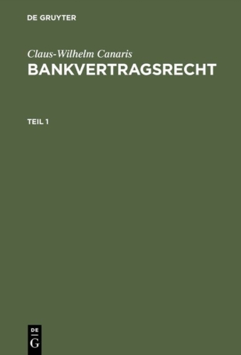 Buchcover und Innenansicht für das Buch: Claus-Wilhelm Canaris: Bankvertragsrecht. Teil 1