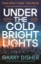 Buchcover und Innenansicht für das Buch: Under the Cold Bright Lights