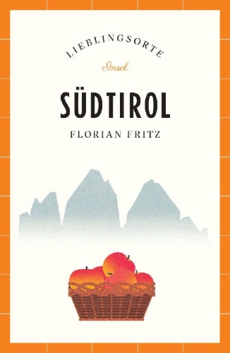 Buchcover und Innenansicht für das Buch: Südtirol Reiseführer LIEBLINGSORTE