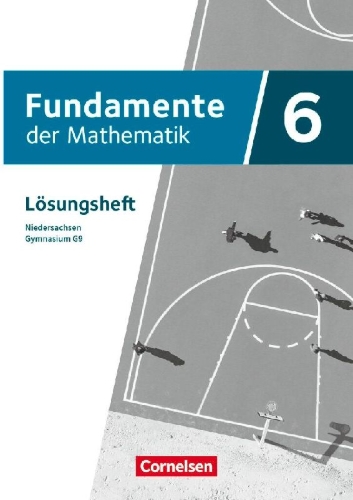 Buchcover und Innenansicht für das Buch: Fundamente der Mathematik 6. Schuljahr - Niedersachsen ab 2024 - Lösungen zum Schulbuch