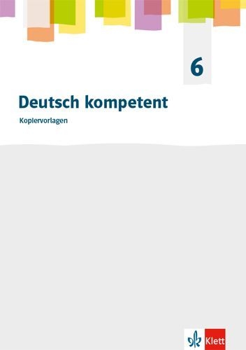 Buchcover und Innenansicht für das Buch: Deutsch kompetent 6. Allgemeine Ausgabe Gymnasium. Kopiervorlagen Klasse 6