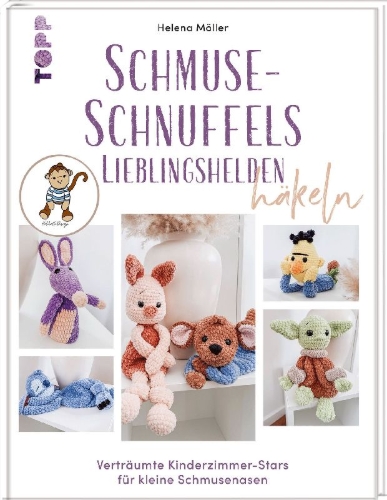 Buchcover und Innenansicht für das Buch: Schmuse-Schnuffels Lieblingshelden häkeln