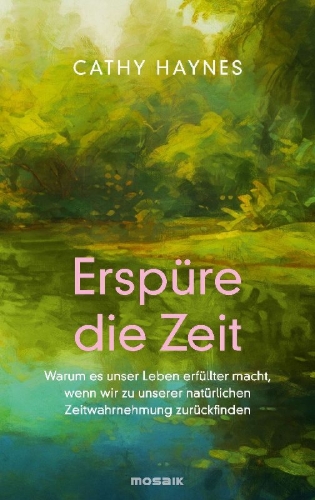 Buchcover und Innenansicht für das Buch: The fullness of time. Marking the day by birdsong, blooms, shadows and stars