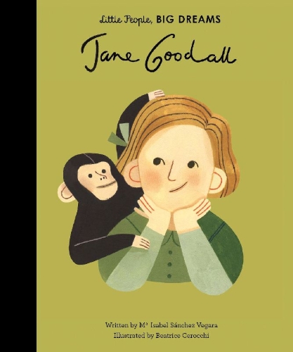 Buchcover und Innenansicht für das Buch: Little People, Big Dreams: Jane Goodal
