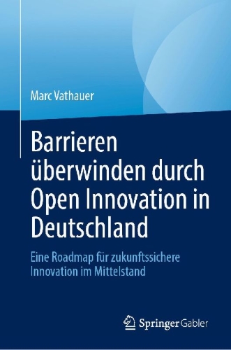 Buchcover und Innenansicht für das Buch: Barrieren überwinden durch Open Innovation in Deutschland