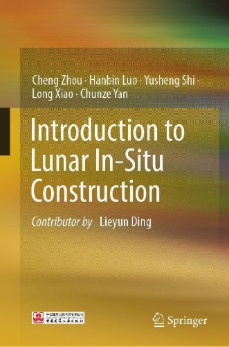 Buchcover und Innenansicht für das Buch: Introduction to Lunar In-Situ Construction