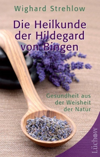 Buchcover und Innenansicht für das Buch: Die Heilkunde der Hildegard von Bingen