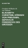 Buchcover und Innenansicht für das Buch: Elisabeth Christine, Königin von Preußen, Gemahlin Friedrichs des Großen