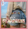 Buchcover und Innenansicht für das Buch: Let's Stitch Flowers by @fredi_boldt