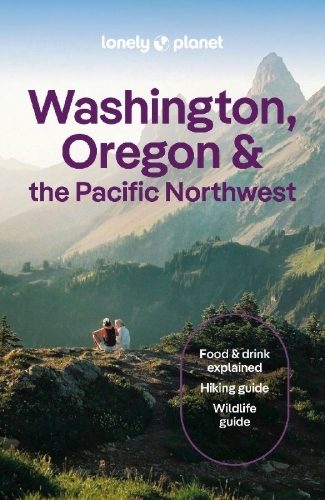 Buchcover und Innenansicht für das Buch: Lonely Planet Washington, Oregon & the Pacific Northwest