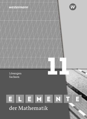 Buchcover und Innenansicht für das Buch: Elemente der Mathematik SII. Lösungen Grundkurs / Leistungskurs 11. Für Sachsen