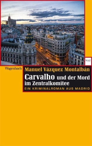 Buchcover und Innenansicht für das Buch: Carvalho und der Mord im Zentralkomitee