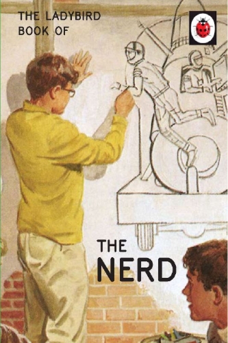 Buchcover und Innenansicht für das Buch: The Ladybird Book of The Nerd