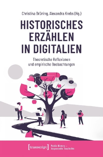 Buchcover und Innenansicht für das Buch: Historisches Erzählen in Digitalien