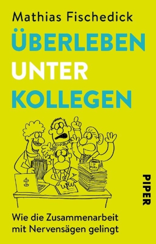 Buchcover und Innenansicht für das Buch: Überleben unter Kollegen