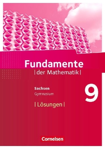 Buchcover und Innenansicht für das Buch: Fundamente der Mathematik 9. Schuljahr - Sachsen - Lösungen zum Schülerbuch