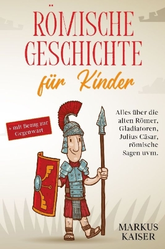 Buchcover und Innenansicht für das Buch: Römische Geschichte für Kinder