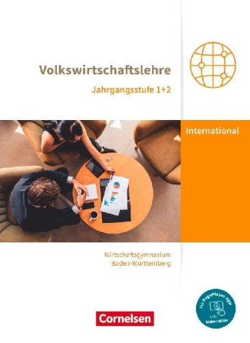 Buchcover und Innenansicht für das Buch: Wirtschaftsgymnasium Baden-Württemberg Jahrgangsstufen 1+2. Profil Internationale Wirtschaft - VWL - Schülerbuch