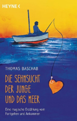 Buchcover und Innenansicht für das Buch: Die Sehnsucht, der Junge und das Meer