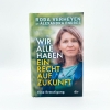Buchcover und Innenansicht für das Buch: Wir alle haben ein Recht auf Zukunft