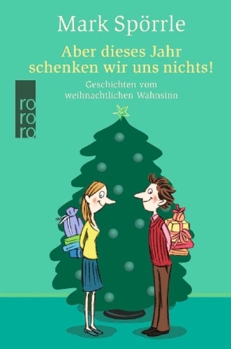 Buchcover und Innenansicht für das Buch: Aber dieses Jahr schenken wir uns nichts!