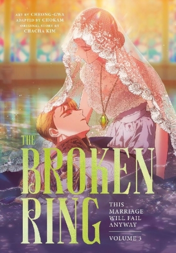 Buchcover und Innenansicht für das Buch: The Broken Ring: This Marriage Will Fail Anyway, Volume 3