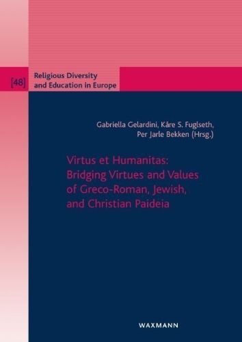 Buchcover und Innenansicht für das Buch: Virtus et Humanitas: Bridging Virtues and Values of Greco-Roman, Jewish, and Christian Paideia