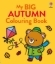 Buchcover und Innenansicht für das Buch: My Big Autumn Colouring Book