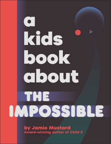 Buchcover und Innenansicht für das Buch: A Kids Book About The Impossible