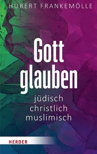 Buchcover und Innenansicht für das Buch: Gott glauben - jüdisch, christlich, muslimisch