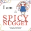 Buchcover und Innenansicht für das Buch: I Am a Spicy Nugget