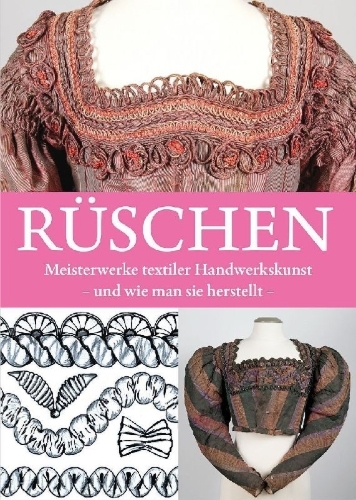 Buchcover und Innenansicht für das Buch: Rüschen - Meisterwerke textiler Handwerkskunst und wie man sie herstellt