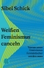 Buchcover und Innenansicht für das Buch: Weißen Feminismus canceln