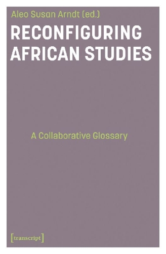 Buchcover und Innenansicht für das Buch: Reconfiguring African Studies
