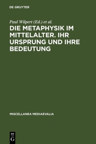 Buchcover und Innenansicht für das Buch: Die Metaphysik im Mittelalter. Ihr Ursprung und ihre Bedeutung