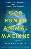 Buchcover und Innenansicht für das Buch: God, Human, Animal, Machine