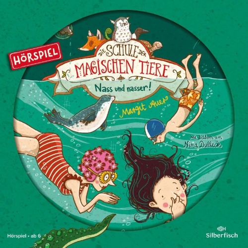 Buchcover und Innenansicht für das Buch: Die Schule der magischen Tiere 06: Nass und nasser! (Hörspiel)