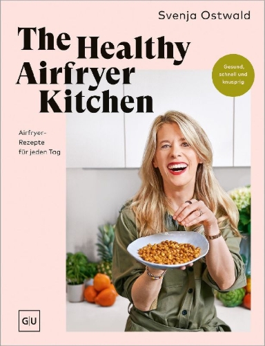 Buchcover und Innenansicht für das Buch: The Healthy Airfryer Kitchen - signierte Ausgabe