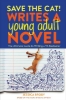 Buchcover und Innenansicht für das Buch: Save the Cat! Writes a Young Adult Novel
