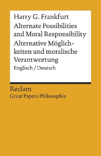 Buchcover und Innenansicht für das Buch: Alternate Possibilities and Moral Responsibility / Alternative Möglichkeiten und moralische Verantwortung