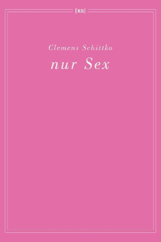 Buchcover und Innenansicht für das Buch: nur Sex