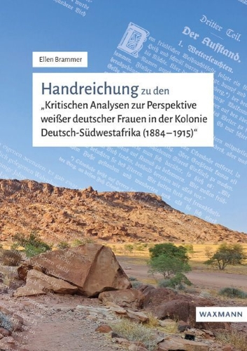 Buchcover und Innenansicht für das Buch: Handreichung zu den "Kritischen Analysen zur Perspektive weißer deutscher Frauen in der Kolonie Deutsch-Südwestafrika (1884-1915)"