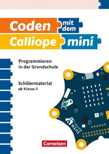 Buchcover und Innenansicht für das Buch: Coding in der Grundschule mit Calliope mini 01 -  3./4. Schuljahr.  Arbeitsheft