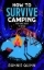 Buchcover und Innenansicht für das Buch: How to Survive Camping: The Ancient Things